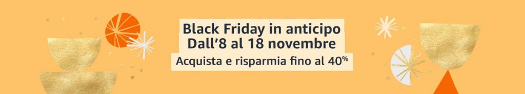 Black Friday in anticipo